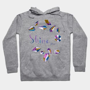 Shine bright watercolor gems quote Hoodie